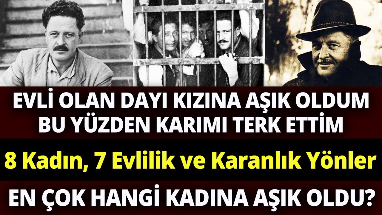 Vatan Hainliğiyle Suçlanan NAZIM HİKMET Gerçekte Kimdir? 8 Kadın 7 Evlilik ve Uğursuz Bir Son...
