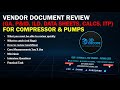 Vendor Document Review for Compressors & Pumps | GA, P&ID, ILD, Data Sheets & ITP Explained