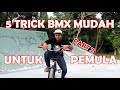 5 TRIK BMX MUDAH UNTUK PEMULA PART 2
