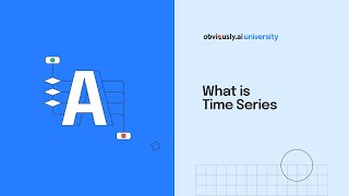 Lesson 4: What is Time Series