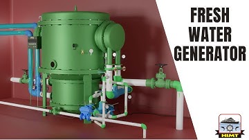 Fresh Water Generator on Ships | 3D Animated Explanation | HIMT