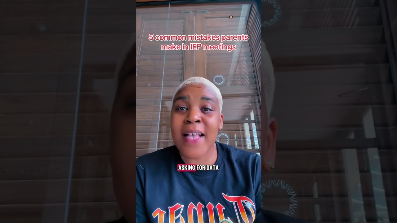 5 Common Mistakes Parents Make In IEP meetings