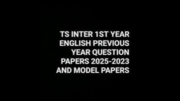 TG TS INTER 1ST YEAR ENGLISH PREVIOUS YEAR QUESTION PAPERS 2025-2023 AND MODEL PAPERS #board #math #