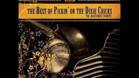 Ready To Run - The Best of Pickin' On The Dixie Chicks - Pickin' On Series