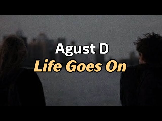 Agust D - Life Goes On (lyrics indo) class=