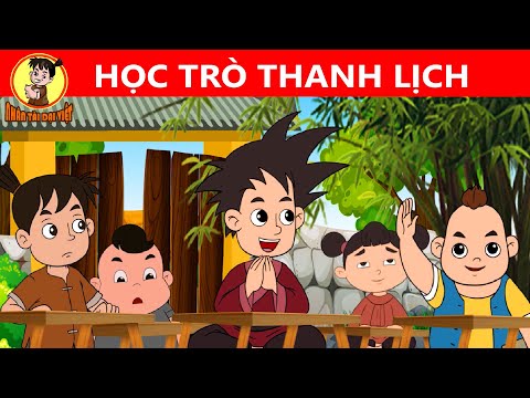 Phim Hoạt Hình – HỌC TRÒ THANH LỊCH – Nhân Tài Đại Việt – Kỹ Năng Sống