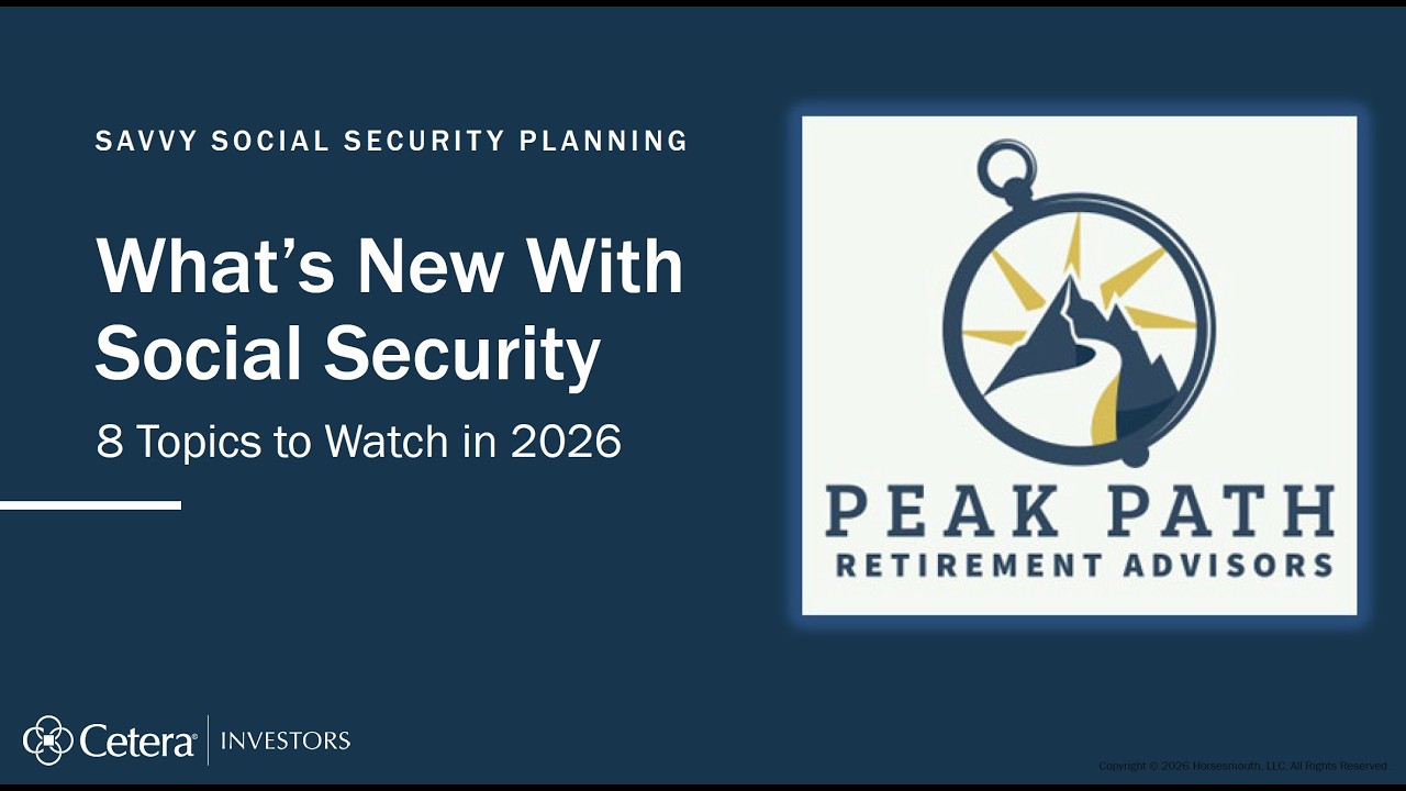 Peak Path Retirement Advisors Webinar Wednesday: What's New with Social Security in 2026