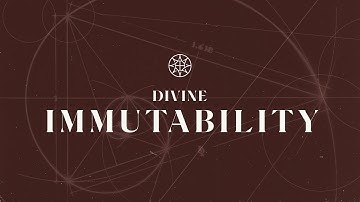 Divine Immutability Explained | Kevin DeYoung