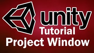 How to Use Unity - Project Window