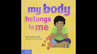 My Body Belongs to Me: A book about body safety  By Jill Starishevsky