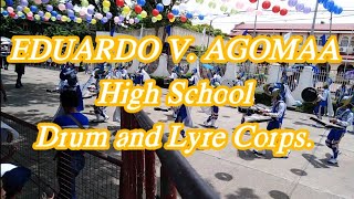 EDUARDO V. AGOMAA High School Drum and Lyre Corps.