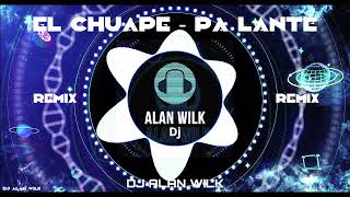 EL CHUAPE Ponme To Eso Pa Lante - GUARACHA REMIX - Dj Alan Wilk