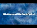 Lkin abbasov ftlilasnsizlyrics