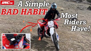 A Simple Bad Habit Most Riders Have