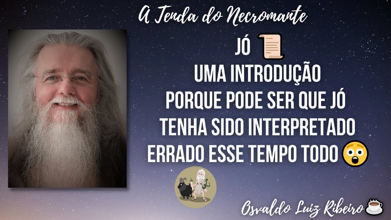117. Jó 📜  Uma Introdução. Porque pode ser que Jó tenha sido interpretado errado esse tempo todo😲