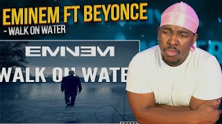 Eminem \& Beyonce - Walk On Water (REACTION)