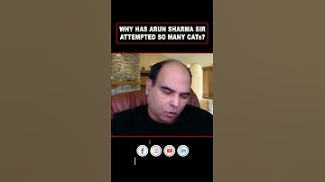 Why Has Arun Sharma Sir Attempted So Many CATs? | Arun Sharma
