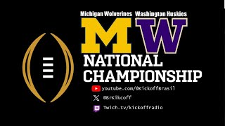 Kickoff Radio: College Football National Championship - Washington Huskies x Michigan Wolverines