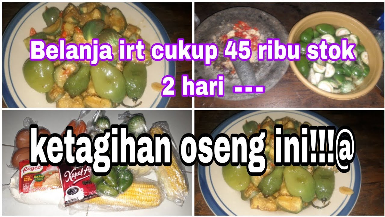 Bikin nagih oseng sayur yang satu ini.....Rutinitas belanja irt cukup 45 ribu stok 2 hari!!!!