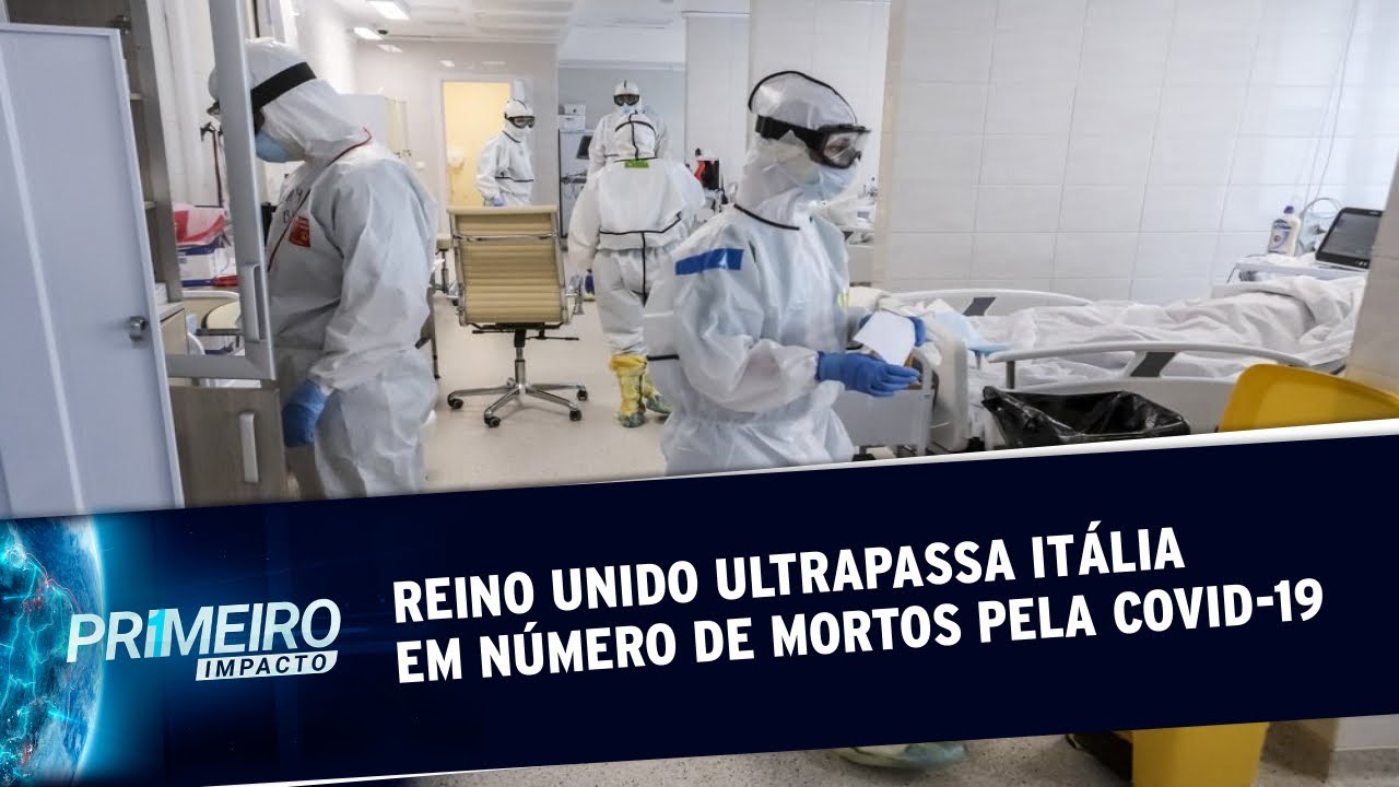 Reino Unido ultrapassa Itália em número de mortos por covid-19 | Primeiro Impacto (05/05/20)