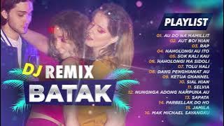 DJ REMIX BATAK - AU DO NA MAMILLIT || FULL ALBUM DJ REMIX BATAK
