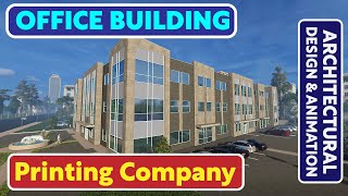 Office Building of a Printing Company - Architectural Design &amp; Animation