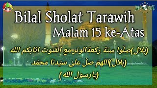 Lafadz Bilal Tarawih | Khusus Malam 15 KeAtas