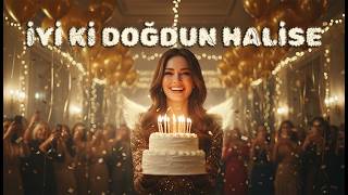 Doğum Günün Kutlu Olsun Halise - İsme Özel İyi Ki Doğdun Şarkıları