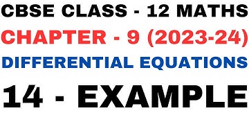 14 Example l Chapter 9 Differential Equations l example14 sol l Class12th Maths l NEW NCERT 2023-24