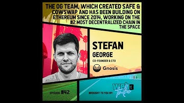 How they developed Gnosis Safe & Chain | Stefan George, Co-Founder & CTO @ Gnosis | Web3 Talks #42