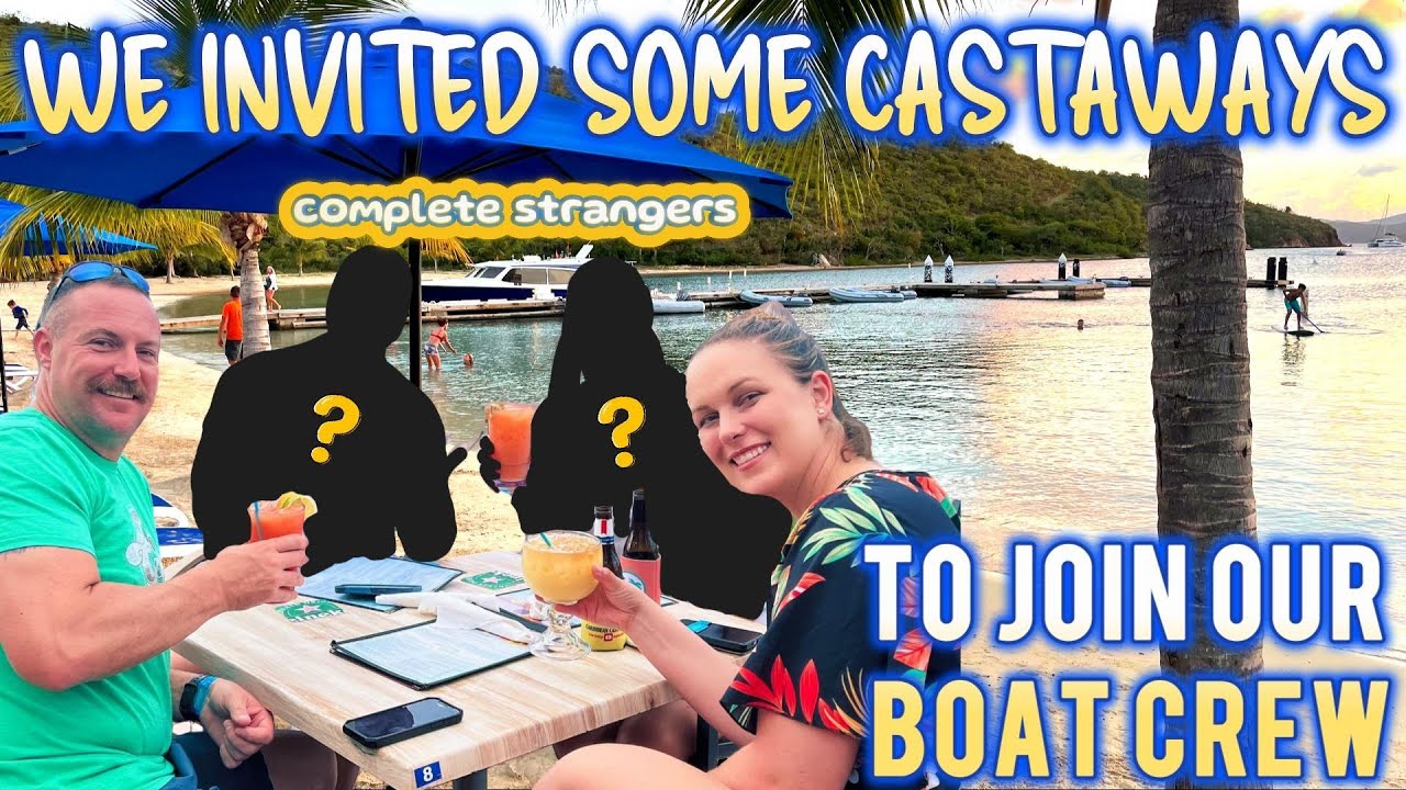 We invited complete STRANGERS to join our BOAT crew! CASTAWAYS…