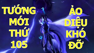 Tướng mới 105 Ảo diệu cơ động cấu rỉa late game cân tất Lorion mùa 16 Liên quân mobile