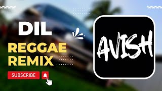 DIL: Ek Villain Returns (Hindi Reggae Remix) | AVISH679 X DJ KRIIZ