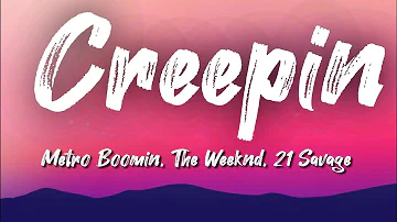 Metro Boomin, The Weeknd, 21 Savage - Creepin (Lyrics)