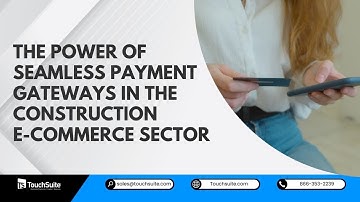 The Power of Seamless Payment Gateways in the Construction E-Commerce Sector