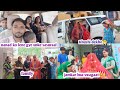 पहुंच गए हम सब ननद जी के ससुराल उनको लेने😍 | जमकर हुआ स्वागत ❤🎉🥳