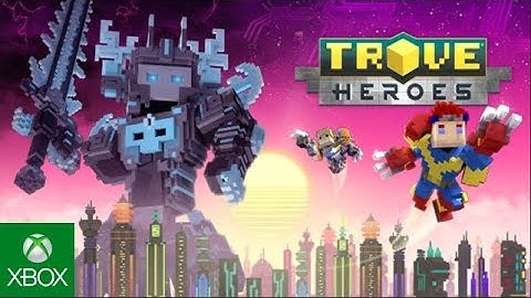 Trove – Heroes Launch Trailer