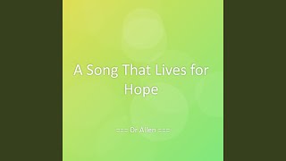 A Song That Lives for Hope