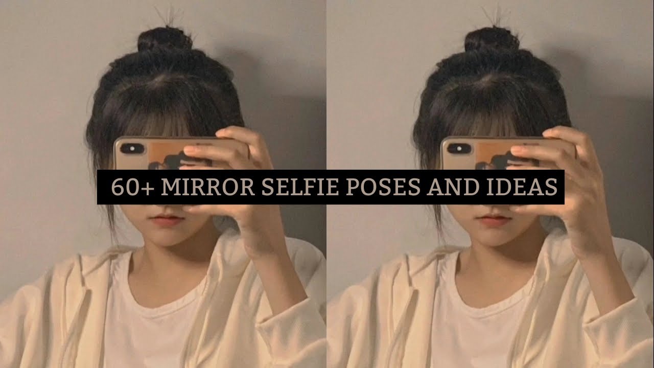 30+ MIRROR SELFIE POSES/ IDEAS TO LOOK BETTER IN PHOTOS 🤎✨ - YouTube