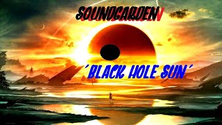 HQ FLAC  SOUNDGARDEN - BLACK HOLE SUN  Super Enhanced Audio & Reverb & lyrics