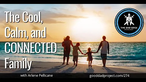 The Cool, Calm, and Connected Family with Arlene P...