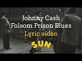 Johnny cash  folsom prison blues lyric