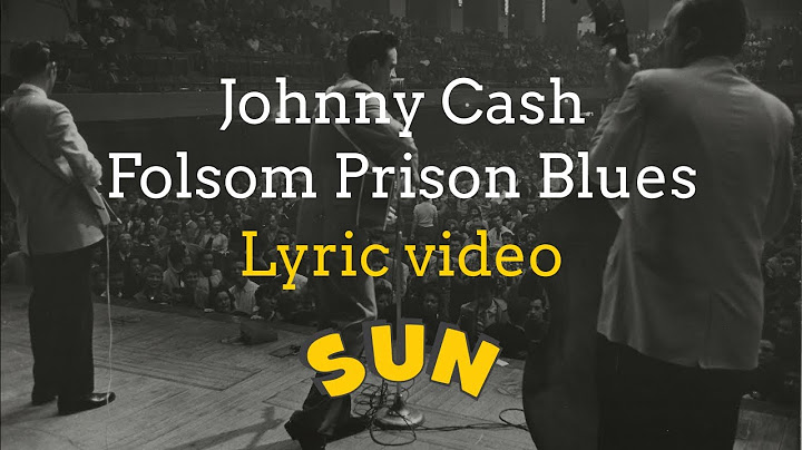 Folsom Prison Blues Lyric Video version - Lyric Video performance video thumbnail