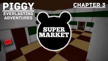 Supermarket (Chapter 3) | Roblox Piggy Build Mode (Everlasting Adventures)