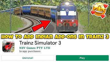 How to Add Indian Add-ons in Trainz Simulator 3 | Full Information | 2021 | New Game | By TG
