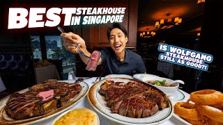 Spending $1,500 At Singapore's Best Steakhouse?! | Is Wolfgang Steakhouse Still as Good?