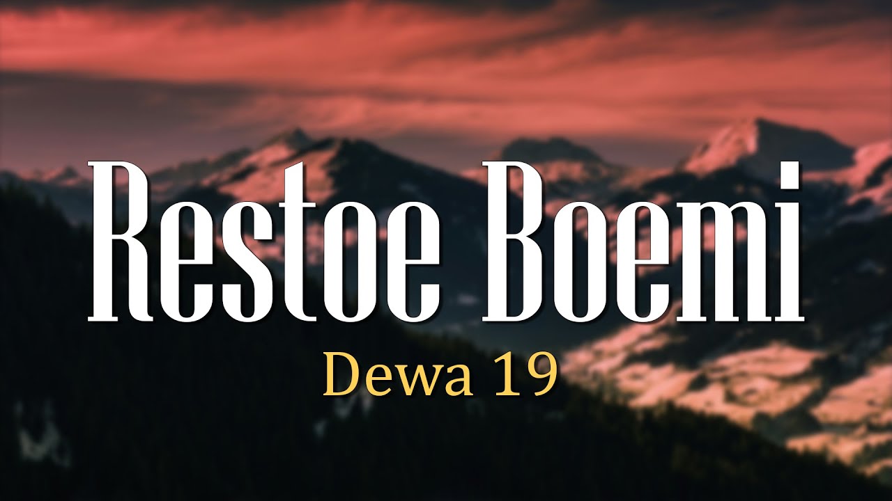 Restoe Boemi - Dewa 19 (Lirik) Restoe Boemi - Dewa 19 (Lirik)