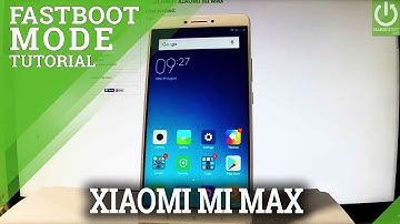 XIAOMI Mi Max FASTBOOT MODE / Enter & Exit MIUI Fastboot