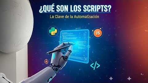 ¿QUÉ SON LOS SCRIPTS? Explicación Rápida para Principiantes