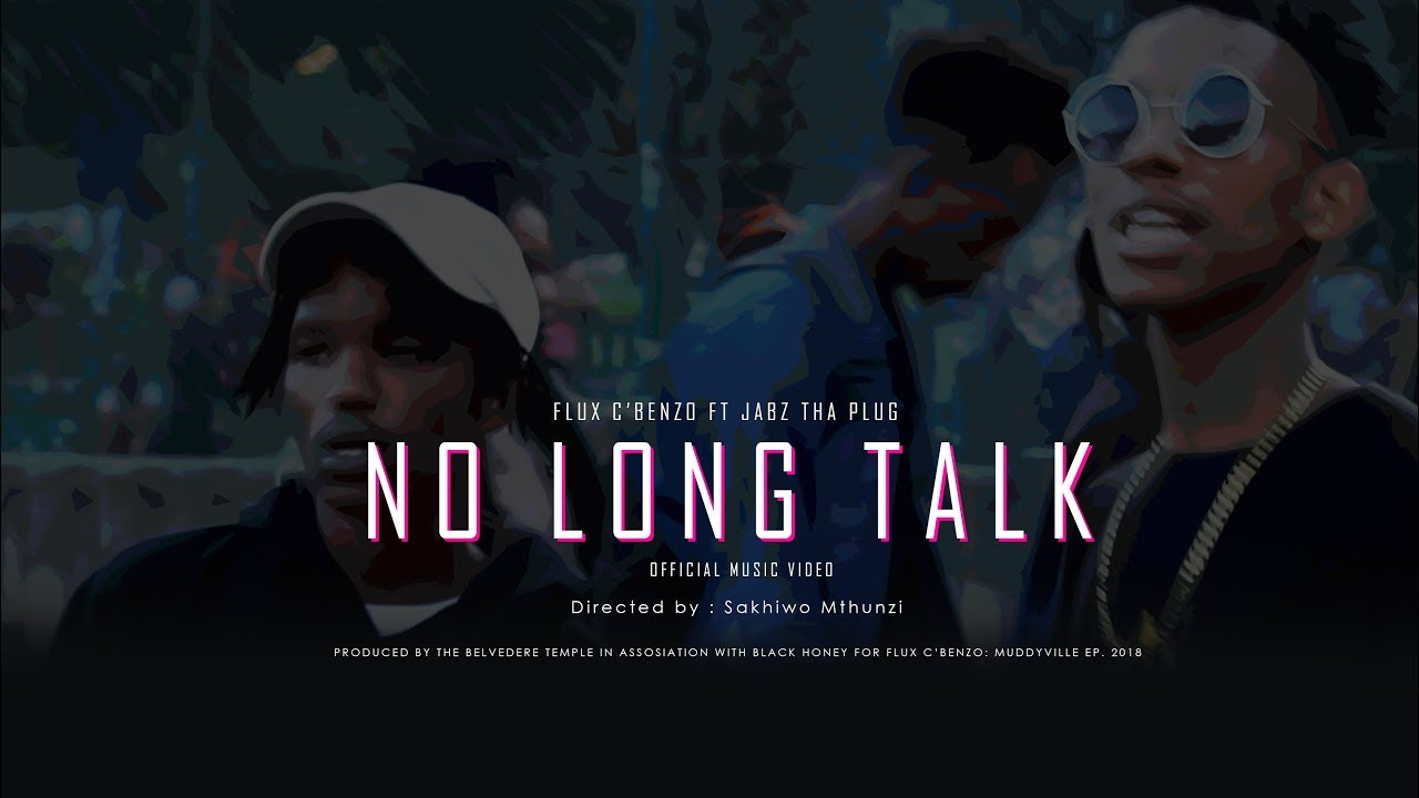 No Long Talk   Flux'C Benzo ft Jabz Thah Plug Official Music Vide Dirty Version